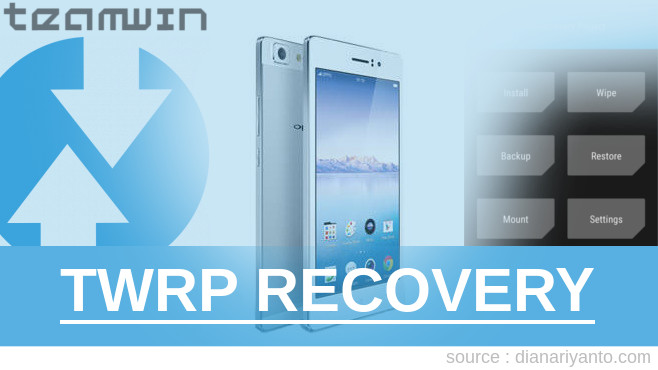 Cara Install TWRP OPPO R5 Tanpa PC